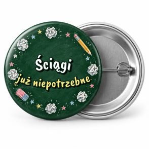 Przypinka Ściągi Już Niepotrzebne: przypinka na spotkanie klasowe z napisem Ściągi już niepotrzebne – przód i aluminiowy tył z agrafką