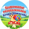 Wzór: Przypinka Ślubowanie Przedszkolaka Grupa Ślimaczki – napis Ślubowanie Przedszkolaka i pole grupa