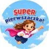Wzór: Przypinka Super Pierwszaczka Superbohaterka – grafika z napisem Super pierwszaczka!