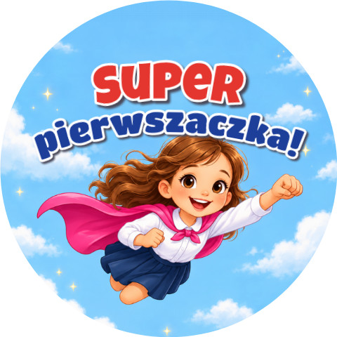 Wzór: Przypinka Super Pierwszaczka Superbohaterka – grafika z napisem Super pierwszaczka!