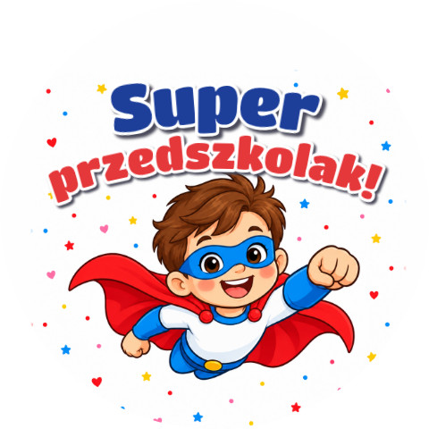 Wzór: Przypinka Super Przedszkolak Mały Superbohater – grafika z napisem Super przedszkolak!