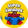 Wzór: Przypinka Super Świadek z Imieniem Komiksowy Superbohater – napis Super Świadek i pole imię