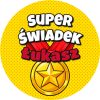 Wzór: Przypinka Super Świadek z Imieniem Złoty Medal – napis Super Świadek i pole imię