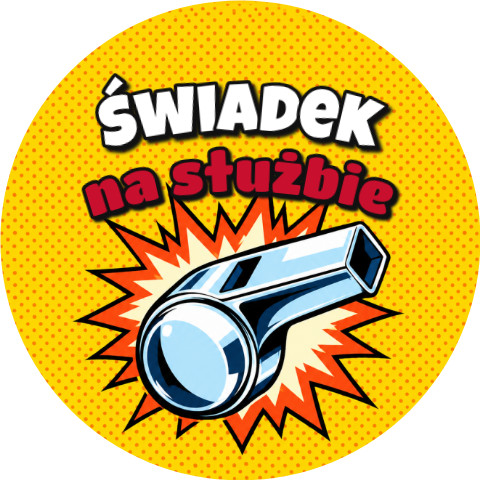 Wzór: Przypinka Świadek na Służbie Gwizdek Sędziego – grafika z napisem Świadek na służbie