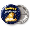 Przypinka Świecę Przykładem Lampka: przypinka na pasowanie pierwszoklasisty z napisem Świecę przykładem! – przód i aluminiowy tył z agrafką