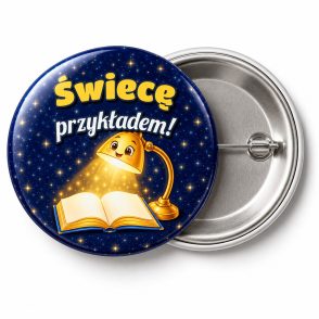 Przypinka Świecę Przykładem Lampka: przypinka na pasowanie pierwszoklasisty z napisem Świecę przykładem! – przód i aluminiowy tył z agrafką