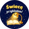 Wzór: Przypinka Świecę Przykładem Lampka – grafika z napisem Świecę przykładem!