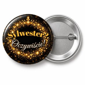 Przypinka Sylwester Oczywiście: przypinka na Sylwestra z napisem Sylwester? Oczywiście! – przód i aluminiowy tył z agrafką