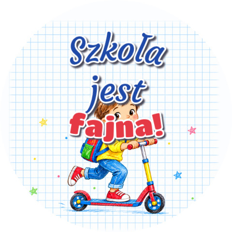 Wzór: Przypinka Szkoła Jest Fajna Hulajnoga – grafika z napisem Szkoła jest fajna!