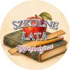 Wzór: Przypinka Szkolne Lata Najpiękniejsze – grafika z napisem Szkolne lata najpiękniejsze