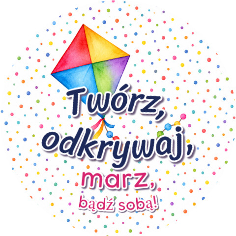 Wzór: Przypinka Twórz Odkrywaj Marz Bądź Sobą – grafika z napisem Twórz, odkrywaj, marz, bądź sobą!
