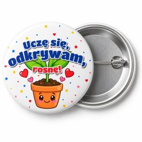 Przypinka Uczę Się Odkrywam Rosnę Kiełek: przypinka na pasowanie pierwszoklasisty z napisem Uczę się, odkrywam, rosnę! – przód i aluminiowy tył z agrafką