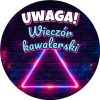 Wzór: Przypinka Uwaga Wieczór Kawalerski Neonowy Trójkąt – grafika z napisem Uwaga! Wieczór kawalerski