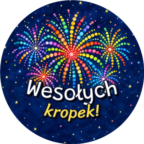 Wzór: Przypinka Wesołych Kropek – grafika z napisem Wesołych kropek!