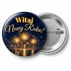 Przypinka Witaj Nowy Roku: przypinka na Sylwestra z napisem Witaj Nowy Roku! – przód i aluminiowy tył z agrafką