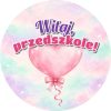 Wzór: Przypinka Witaj Przedszkole Balonik Serduszko – grafika z napisem Witaj, przedszkole!