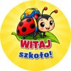 Wzór: Przypinka Witaj Szkoło Biedronka – grafika z napisem Witaj szkoło!