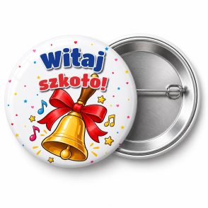 Przypinka Witaj Szkoło Dzwonek Szkolny: przypinka na pasowanie pierwszoklasisty z napisem Witaj szkoło! – przód i aluminiowy tył z agrafką
