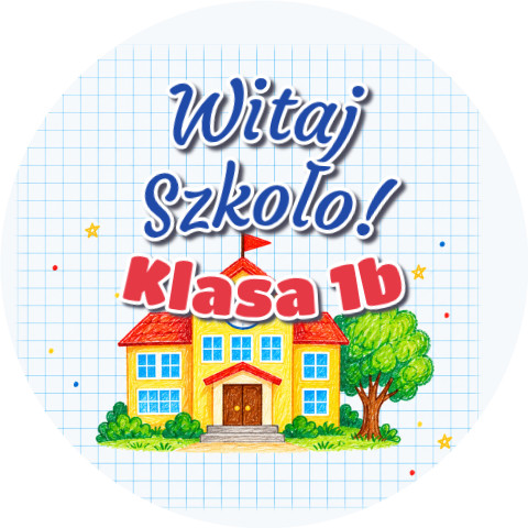 Wzór: Przypinka Witaj Szkoło z Nazwą Klasy Kredkowa Szkoła – napis Witaj Szkoło! i pole klasa