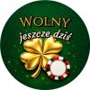Wzór: Przypinka Wolny Jeszcze Dziś Koniczyna Szczęścia – grafika z napisem Wolny jeszcze dziś