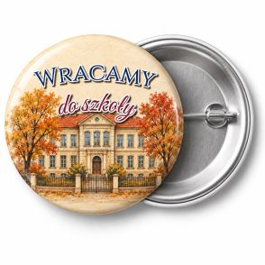 Przypinka Wracamy do Szkoły: przypinka na spotkanie klasowe z napisem Wracamy do szkoły – przód i aluminiowy tył z agrafką