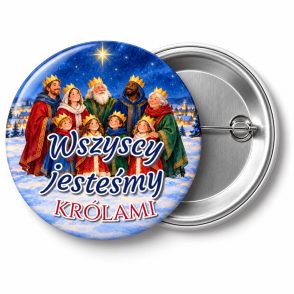 Przypinka Wszyscy Jesteśmy Królami: przypinka na Orszak Trzech Króli z napisem Wszyscy jesteśmy królami – przód i aluminiowy tył z agrafką