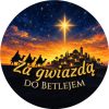 Wzór: Przypinka Za Gwiazdą do Betlejem – grafika z napisem Za gwiazdą do Betlejem