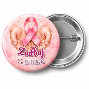 Przypinka Zadbaj o Siebie: przypinka na Różowy Październik z napisem Zadbaj o siebie – przód i aluminiowy tył z agrafką