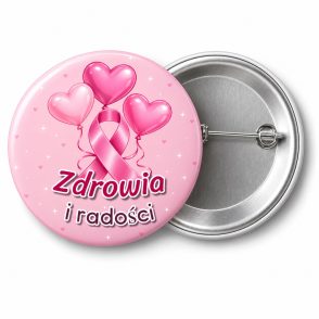 Przypinka Zdrowia i Radości: przypinka na Różowy Październik z napisem Zdrowia i radości – przód i aluminiowy tył z agrafką