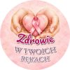 Wzór: Przypinka Zdrowie w Twoich Rękach – grafika z napisem Zdrowie w twoich rękach