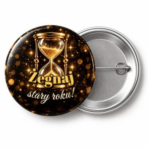 Przypinka Żegnaj Stary Roku: przypinka na Sylwestra z napisem Żegnaj stary roku! – przód i aluminiowy tył z agrafką