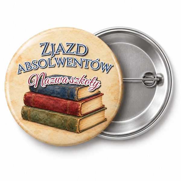 Przypinka Zjazd Absolwentów Stos Książek: przypinka na spotkanie klasowe z napisem Zjazd absolwentów oraz polem nazwa szkoły (np. Nazwa szkoły) – przód i aluminiowy tył z agrafką