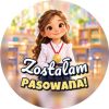 Wzór: Przypinka Zostałam Pasowana Dziewczynka z Medalem – grafika z napisem Zostałam pasowana!