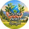 Wzór: Przypinka Zostaw Świat Lepszym – grafika z napisem Zostaw świat lepszym